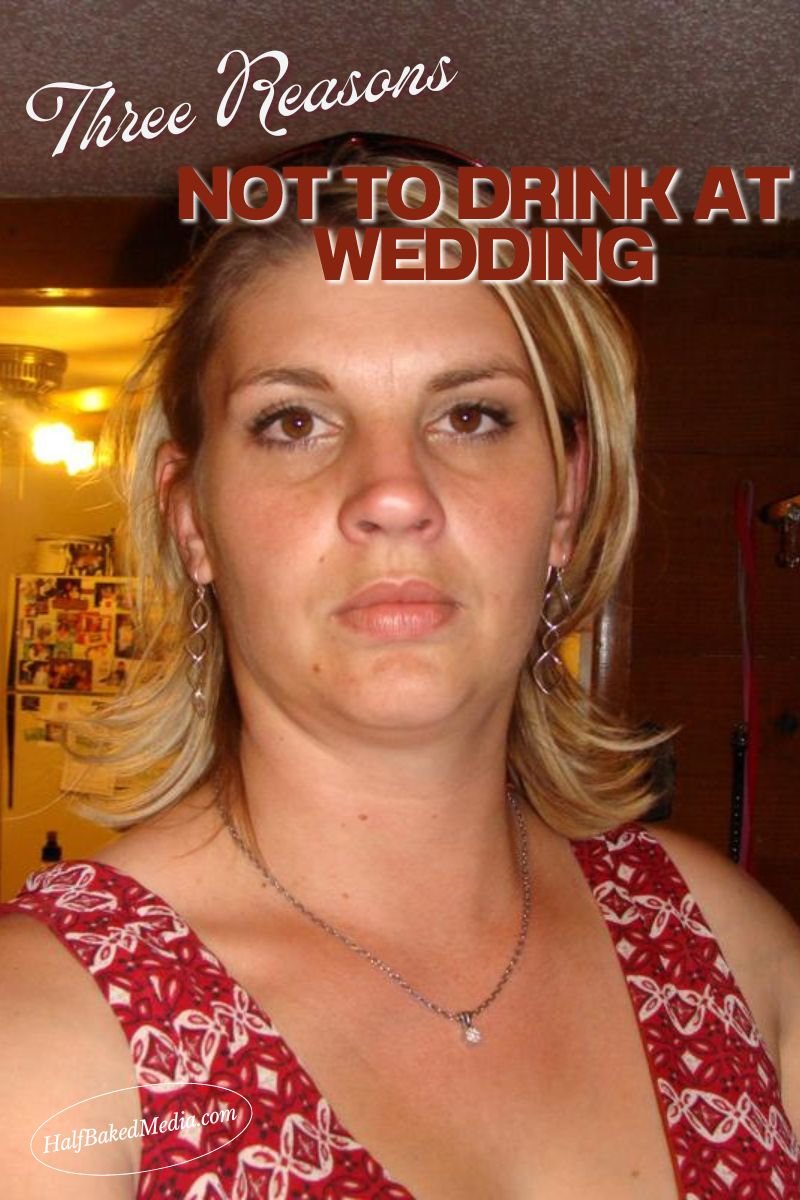 3 Reasons Not To Drink At A Wedding