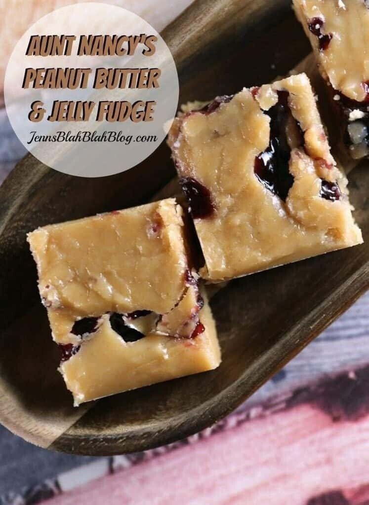 Aunt Nancy’s Peanut Butter and Jelly Fudge 11 Aunt Nancy’s Peanut Butter & Jelly Fudge