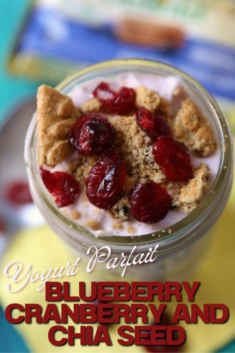 Blueberry Cranberry Yogurt Parfait with Chia Seed